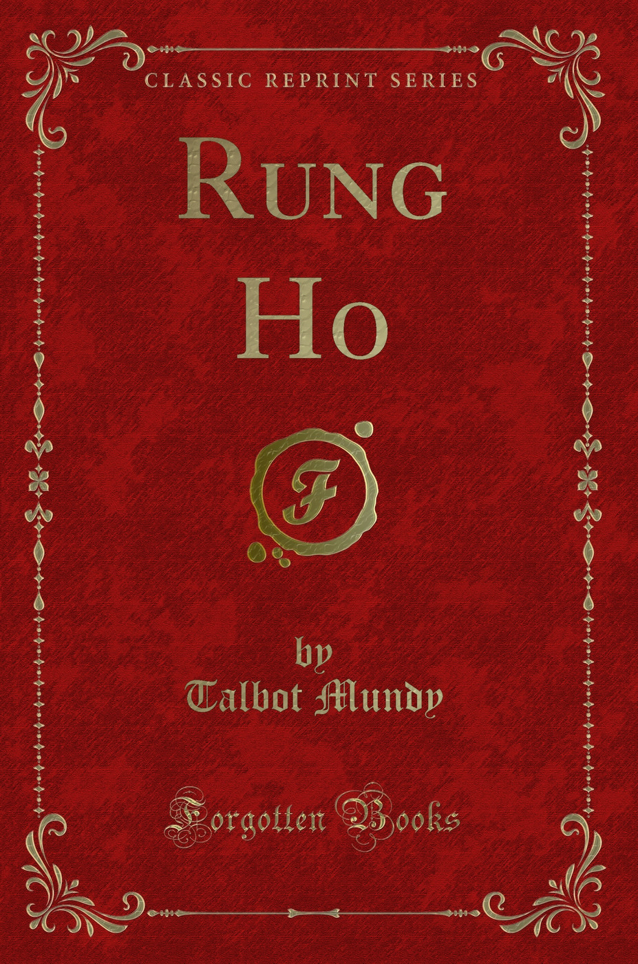Rung Ho (Classic Reprint)