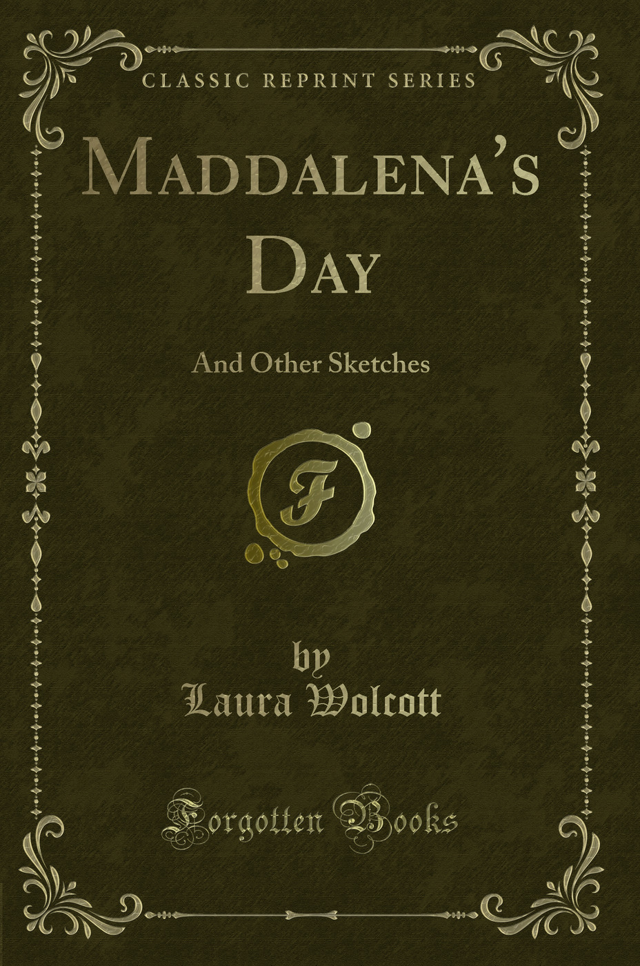 Maddalena's Day: And Other Sketches (Classic Reprint)
