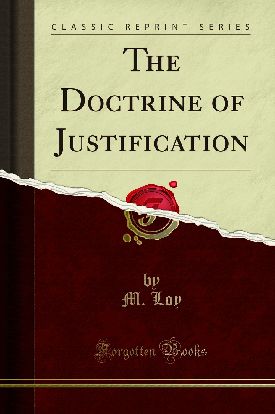 The Doctrine of Justification (Classic Reprint)