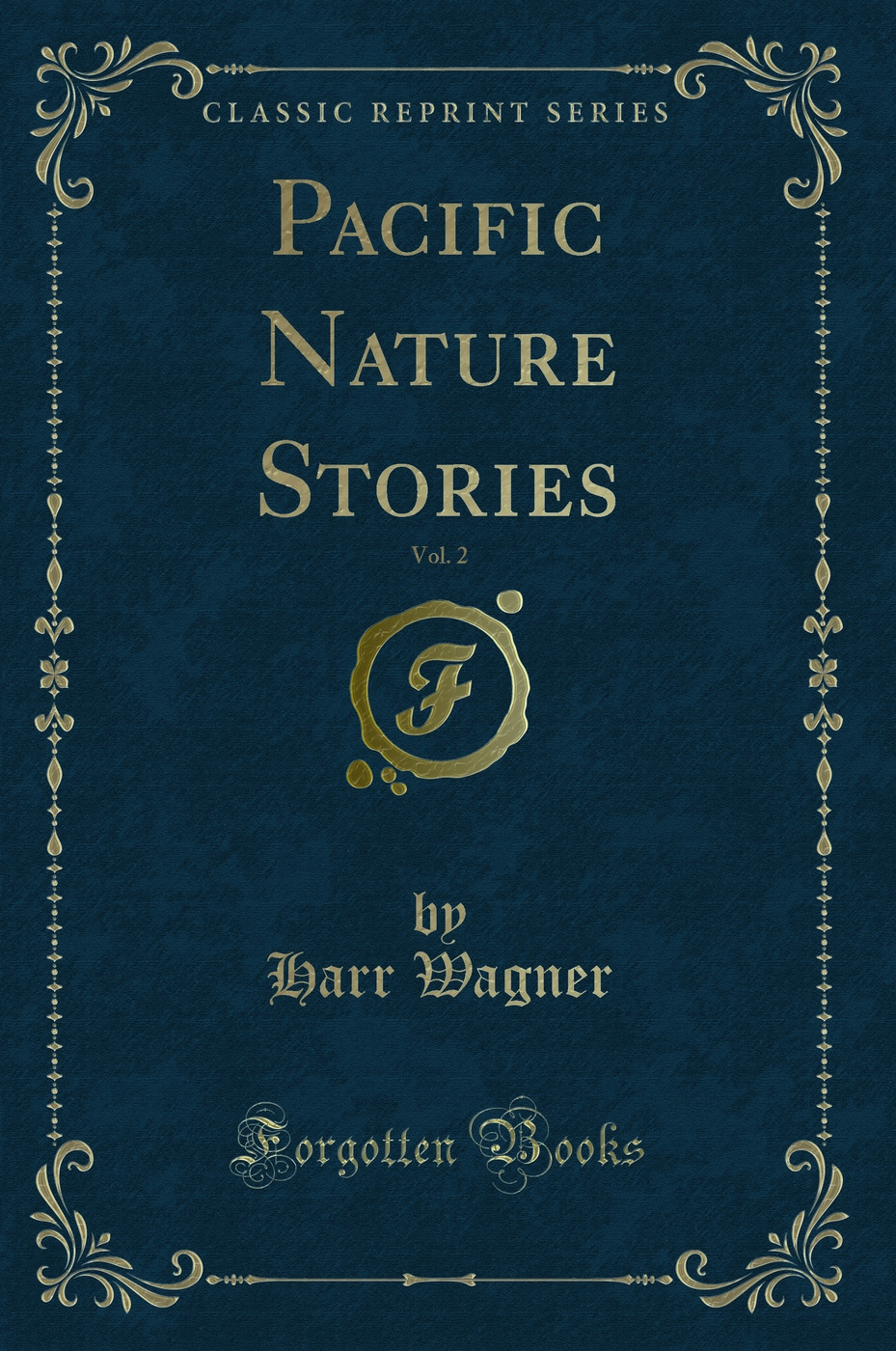 Pacific Nature Stories, Vol. 2 (Classic Reprint)