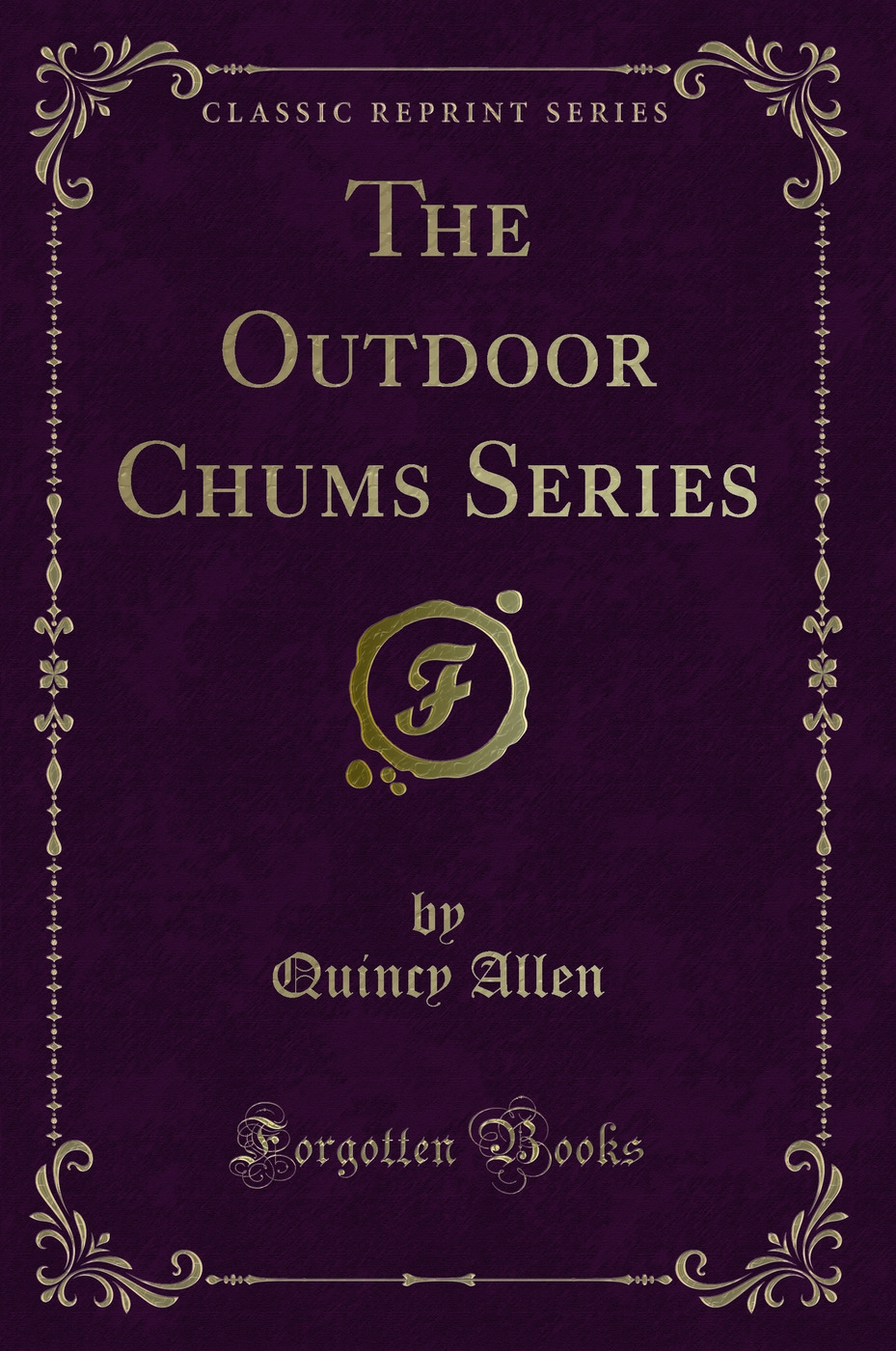 The Outdoor Chums Series (Classic Reprint)