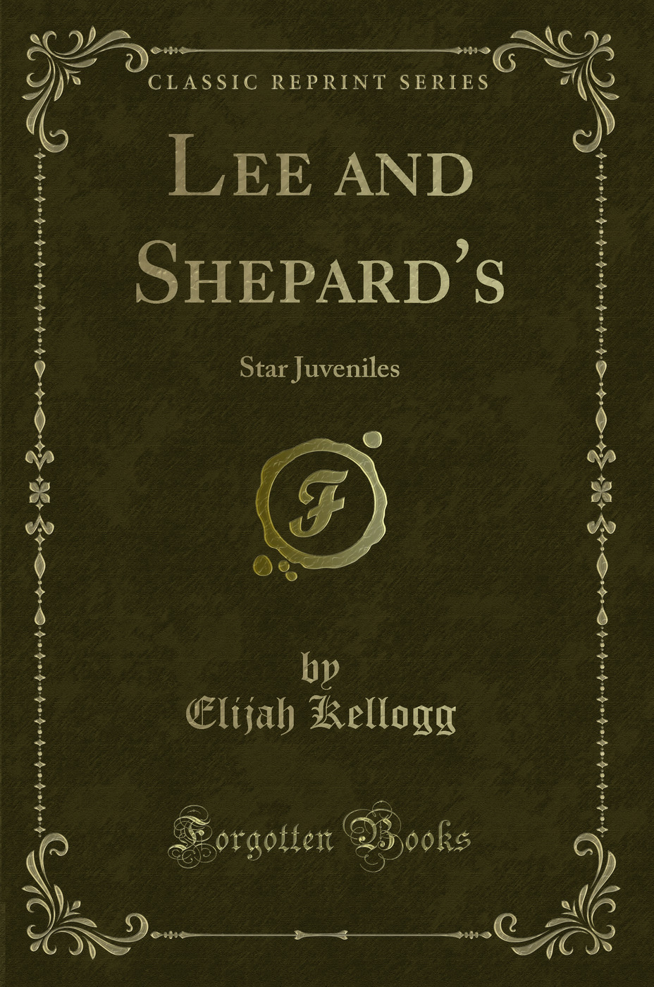 Lee and Shepard's: Star Juveniles (Classic Reprint)