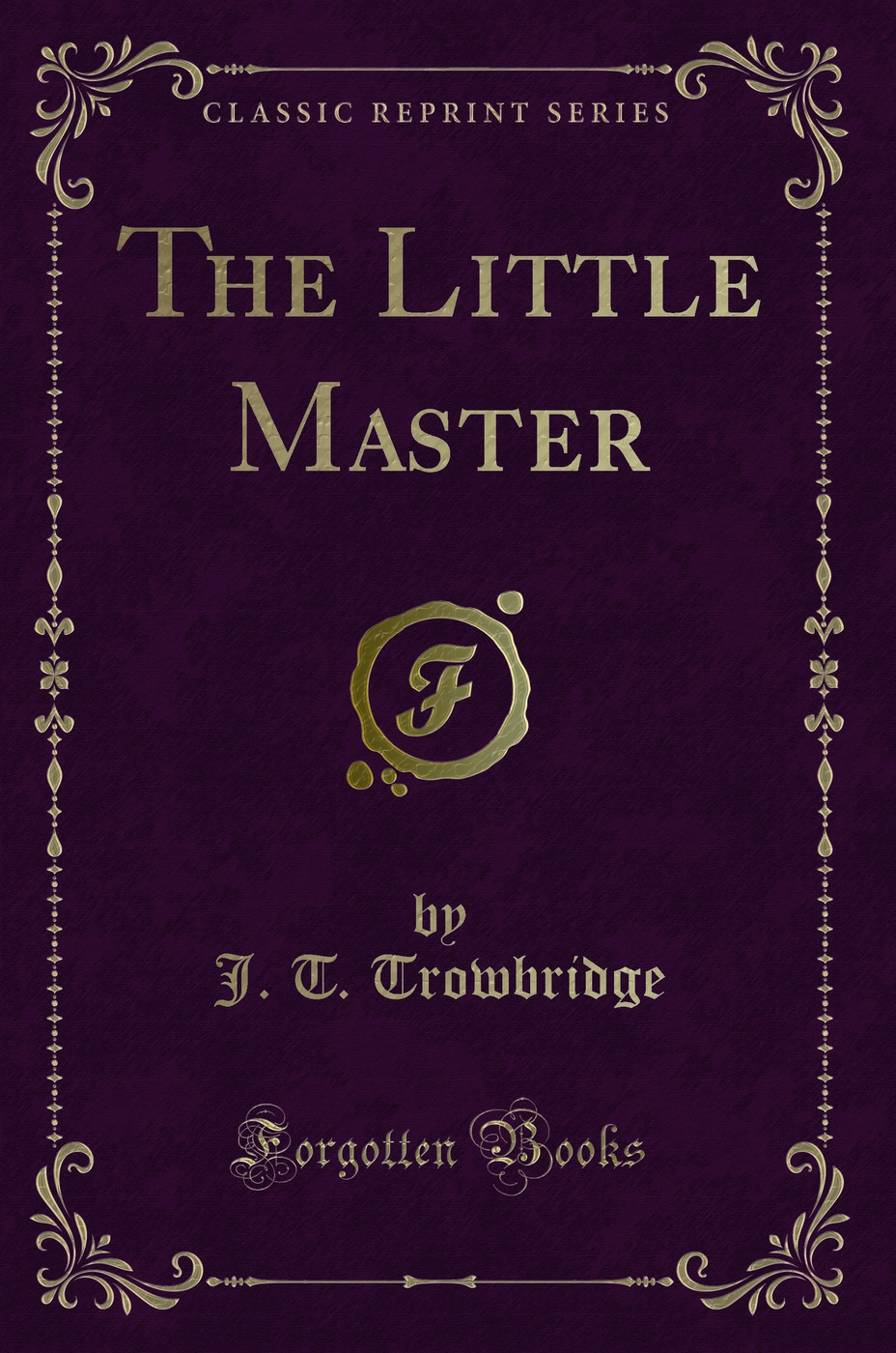 The Little Master (Classic Reprint)