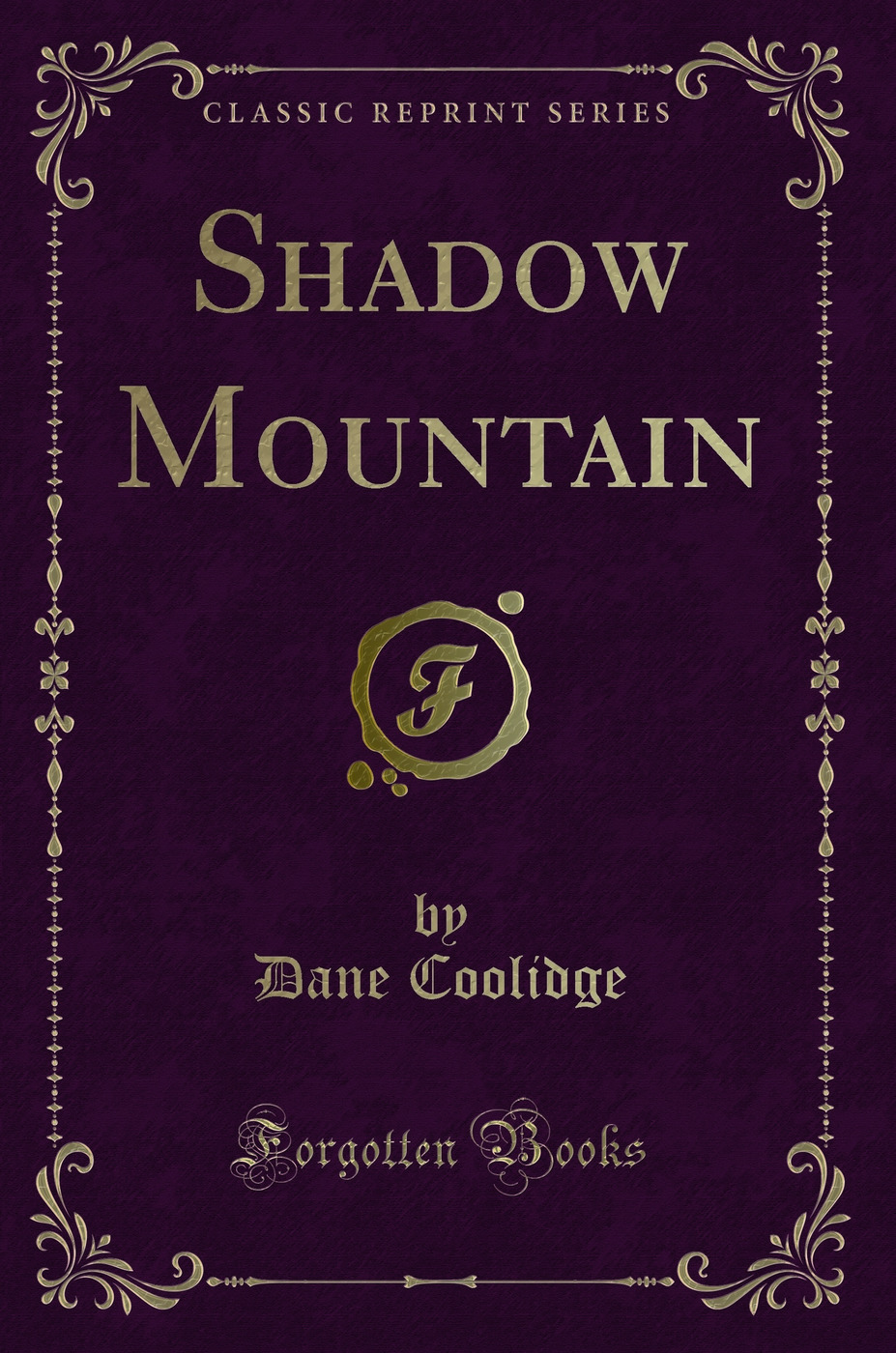 Shadow Mountain (Classic Reprint)