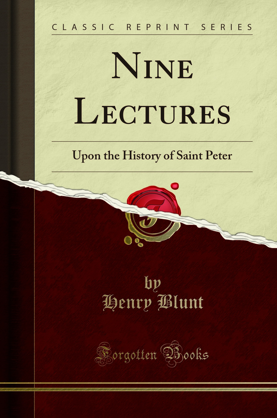 Nine Lectures: Upon the History of Saint Peter (Classic Reprint)
