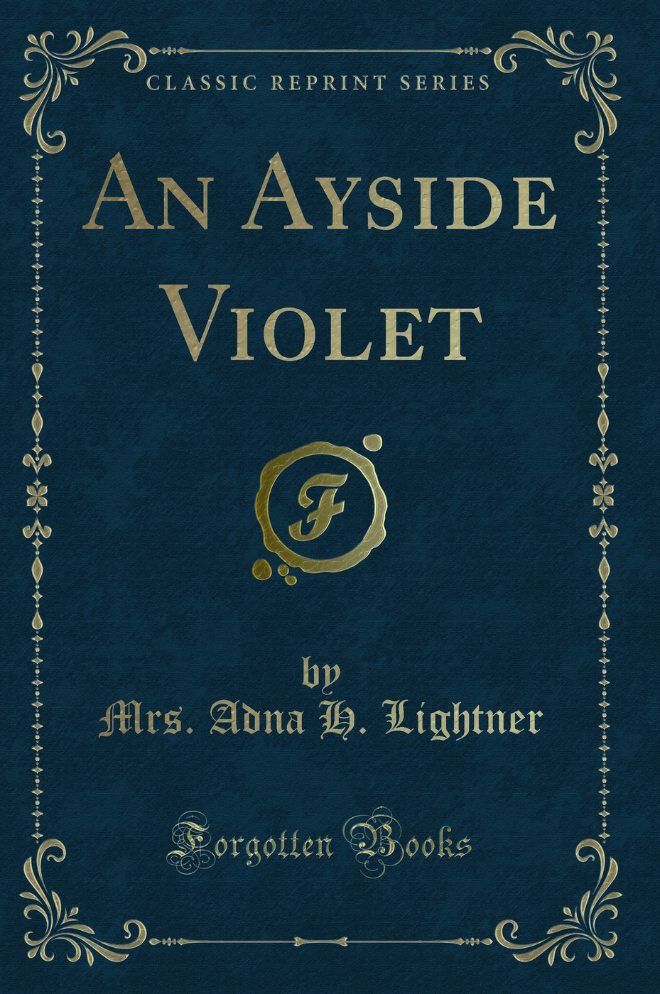 An Ayside Violet (Classic Reprint)