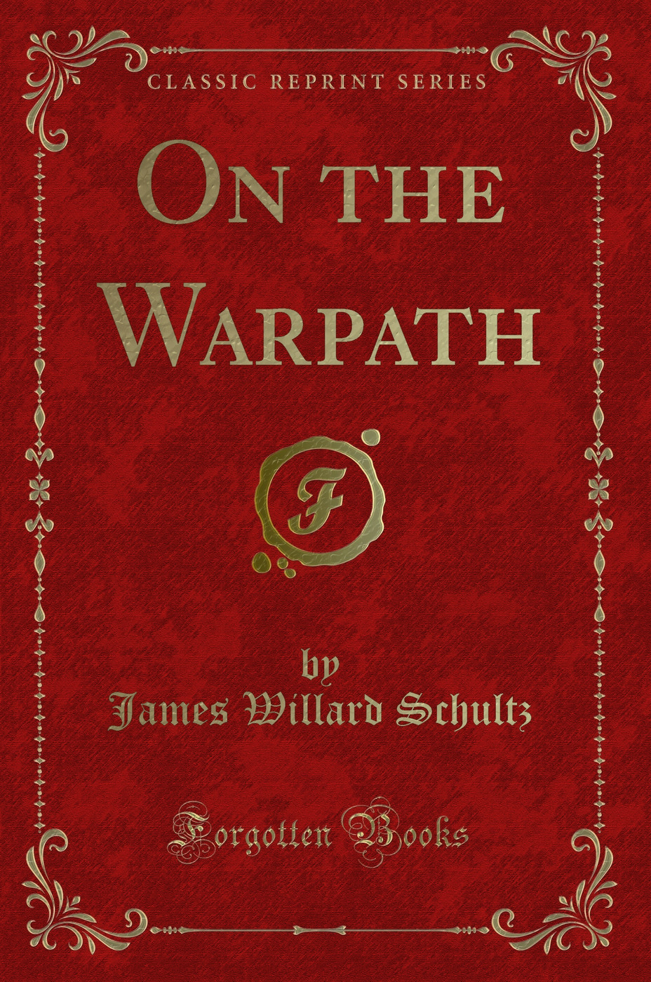 On the Warpath (Classic Reprint)