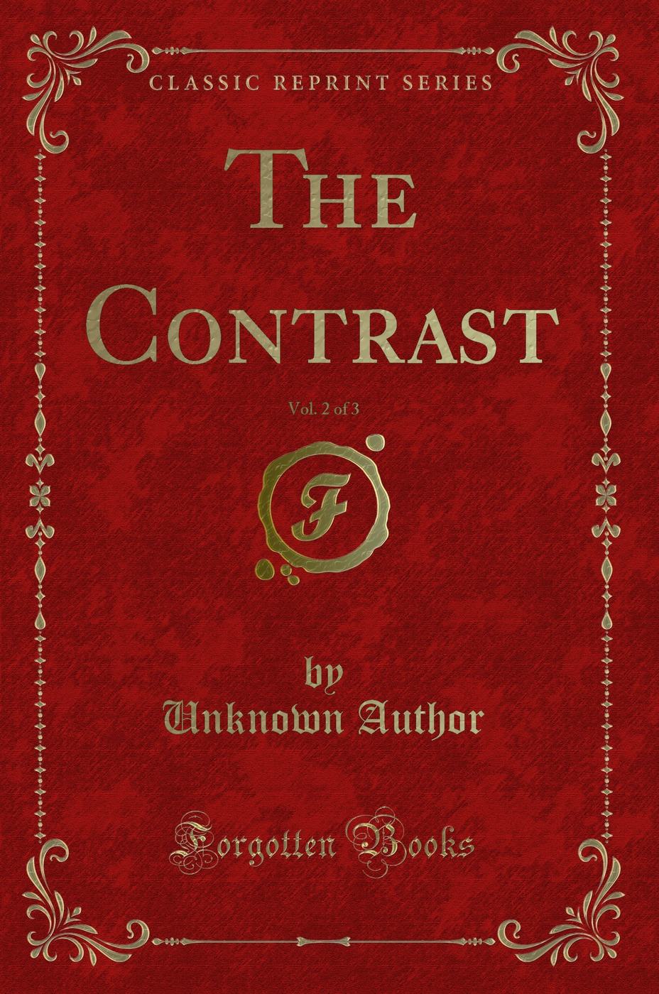 The Contrast, Vol. 2 of 3 (Classic Reprint)