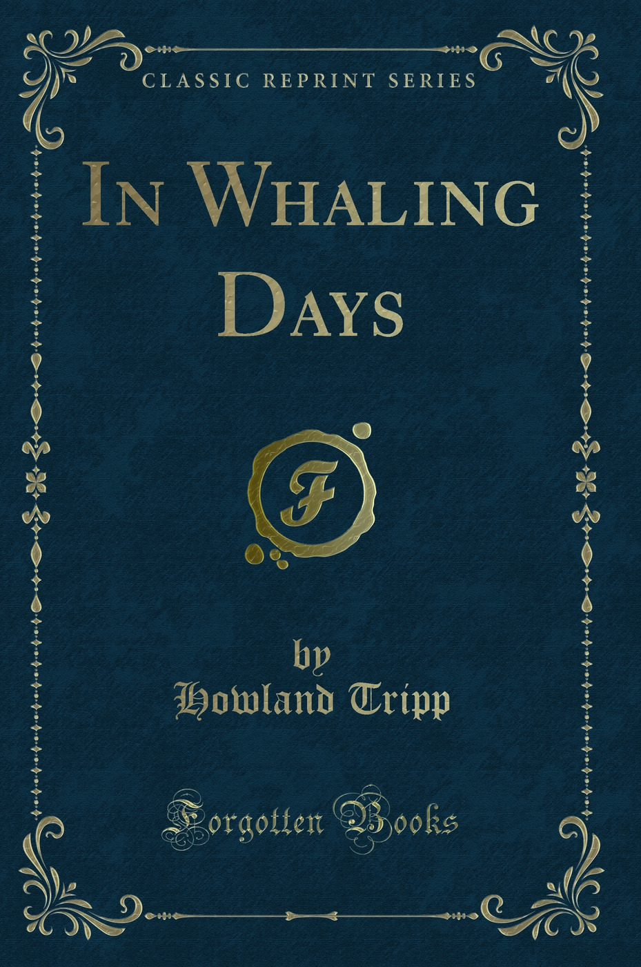 In Whaling Days (Classic Reprint)