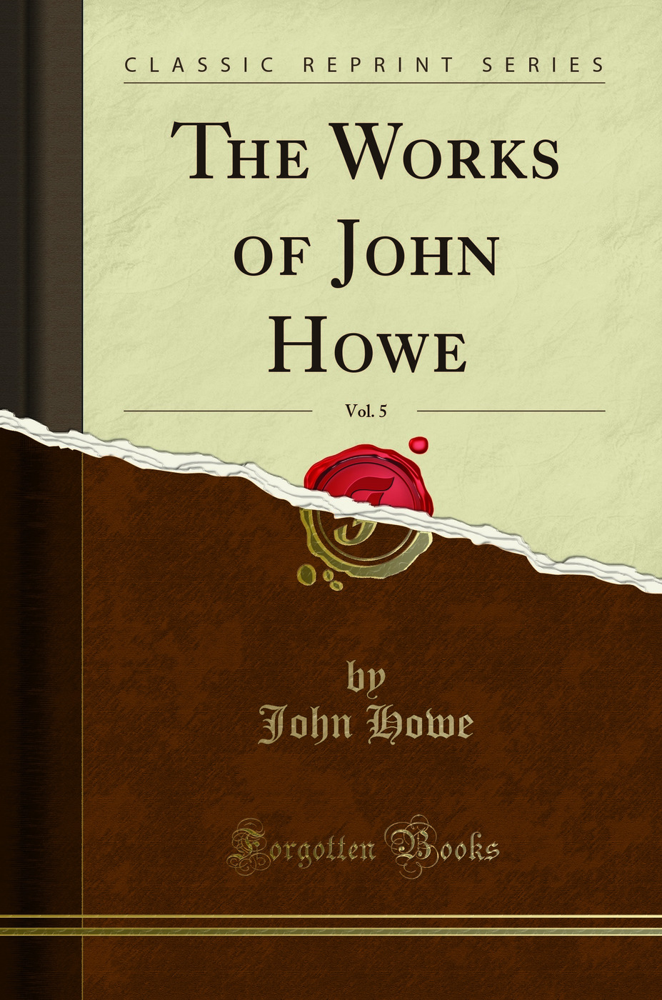 The Works of John Howe, Vol. 5 (Classic Reprint)