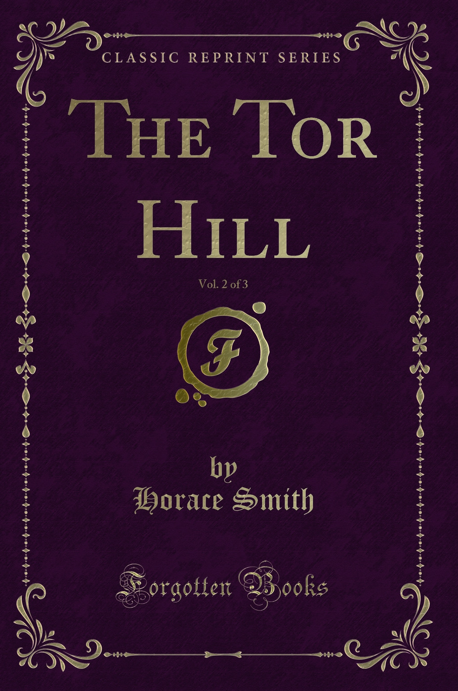 The Tor Hill, Vol. 2 of 3 (Classic Reprint)