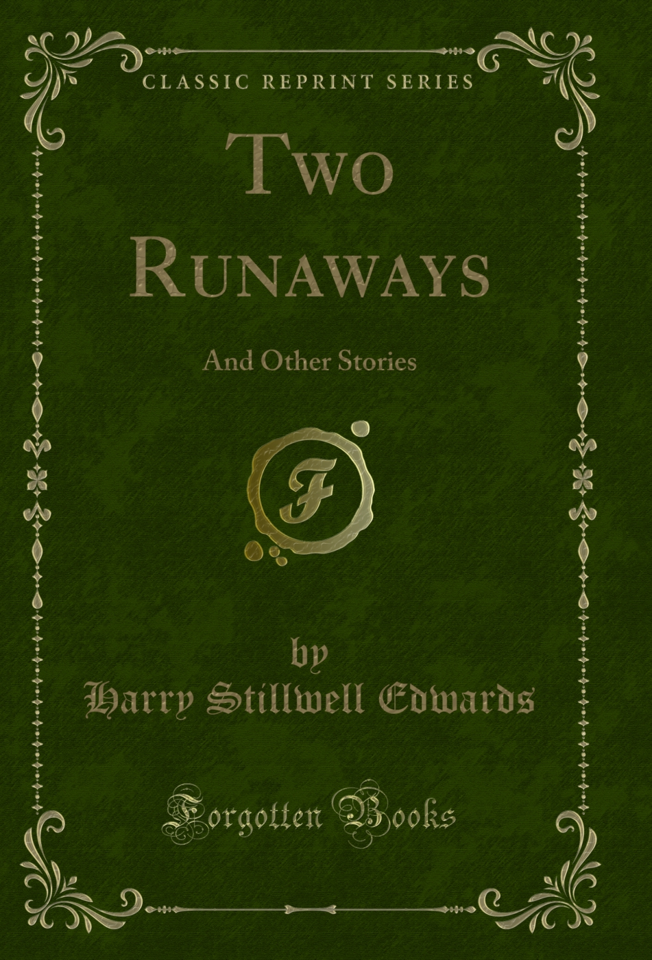 Two Runaways: And Other Stories (Classic Reprint)