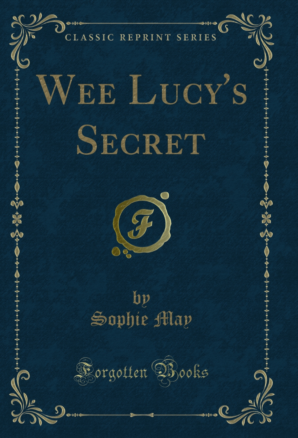 Wee Lucy's Secret (Classic Reprint)