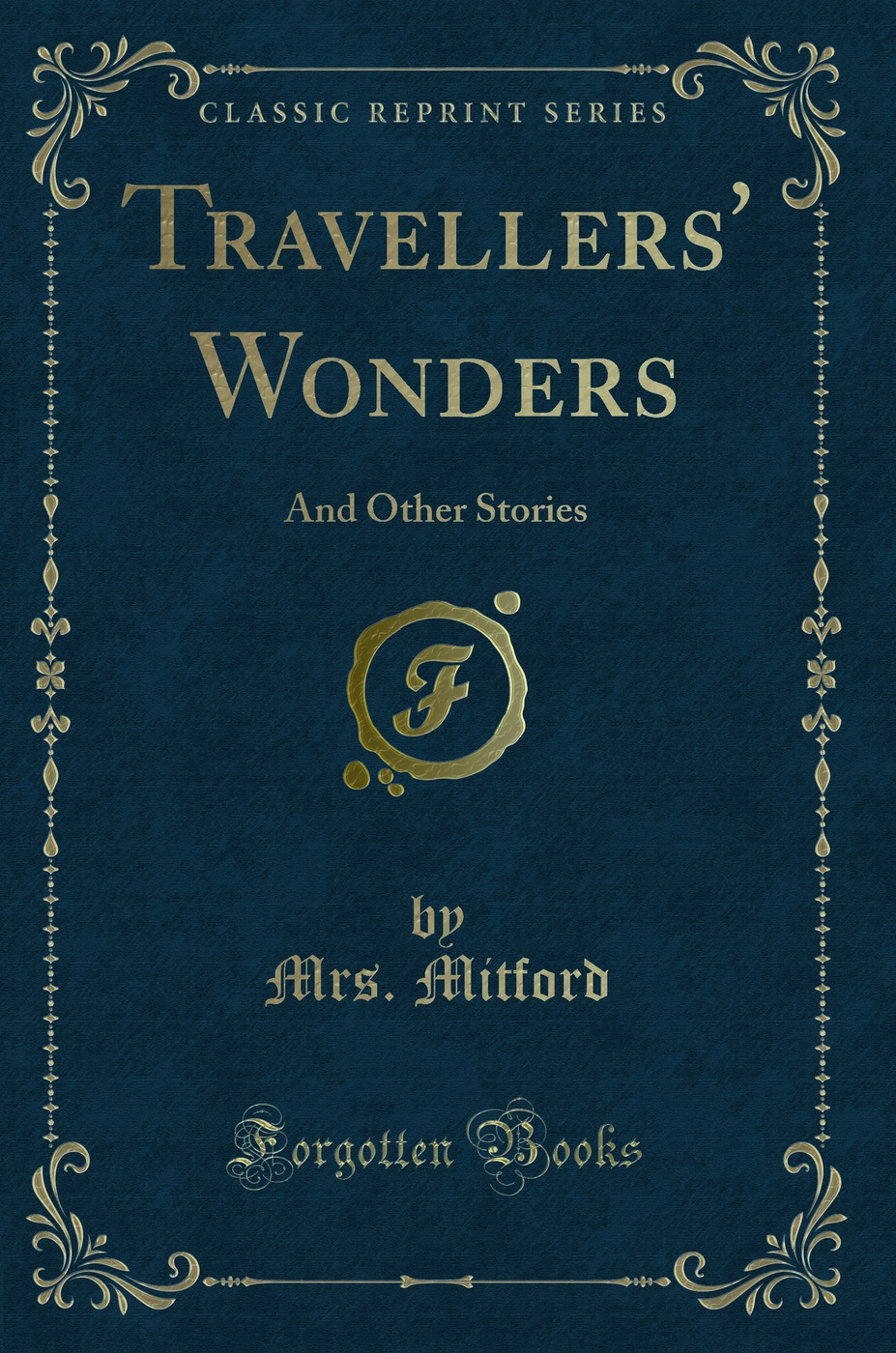 Travellers' Wonders: And Other Stories (Classic Reprint)