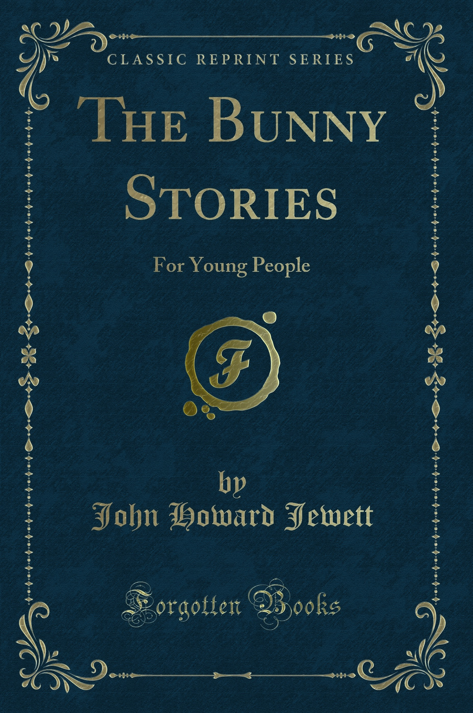 The Bunny Stories: For Young People (Classic Reprint)