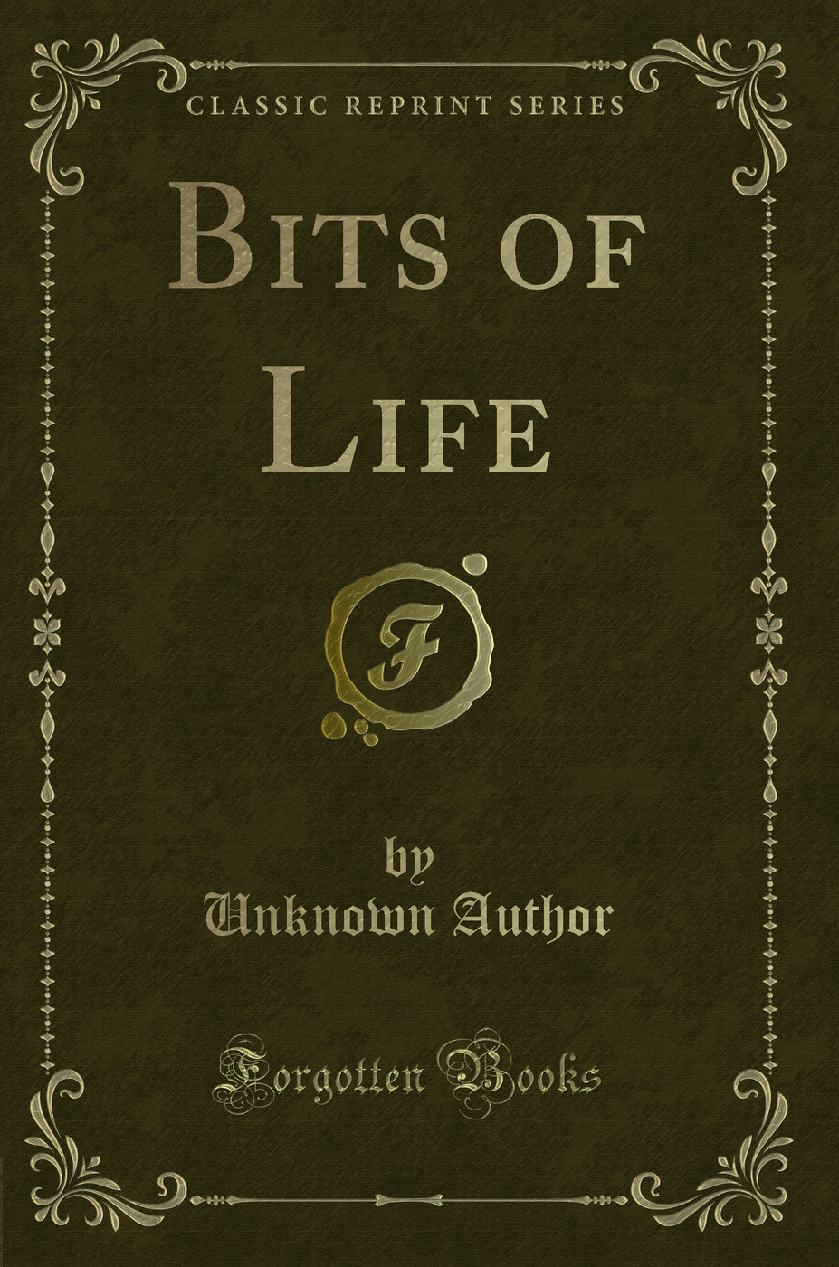 Bits of Life (Classic Reprint)