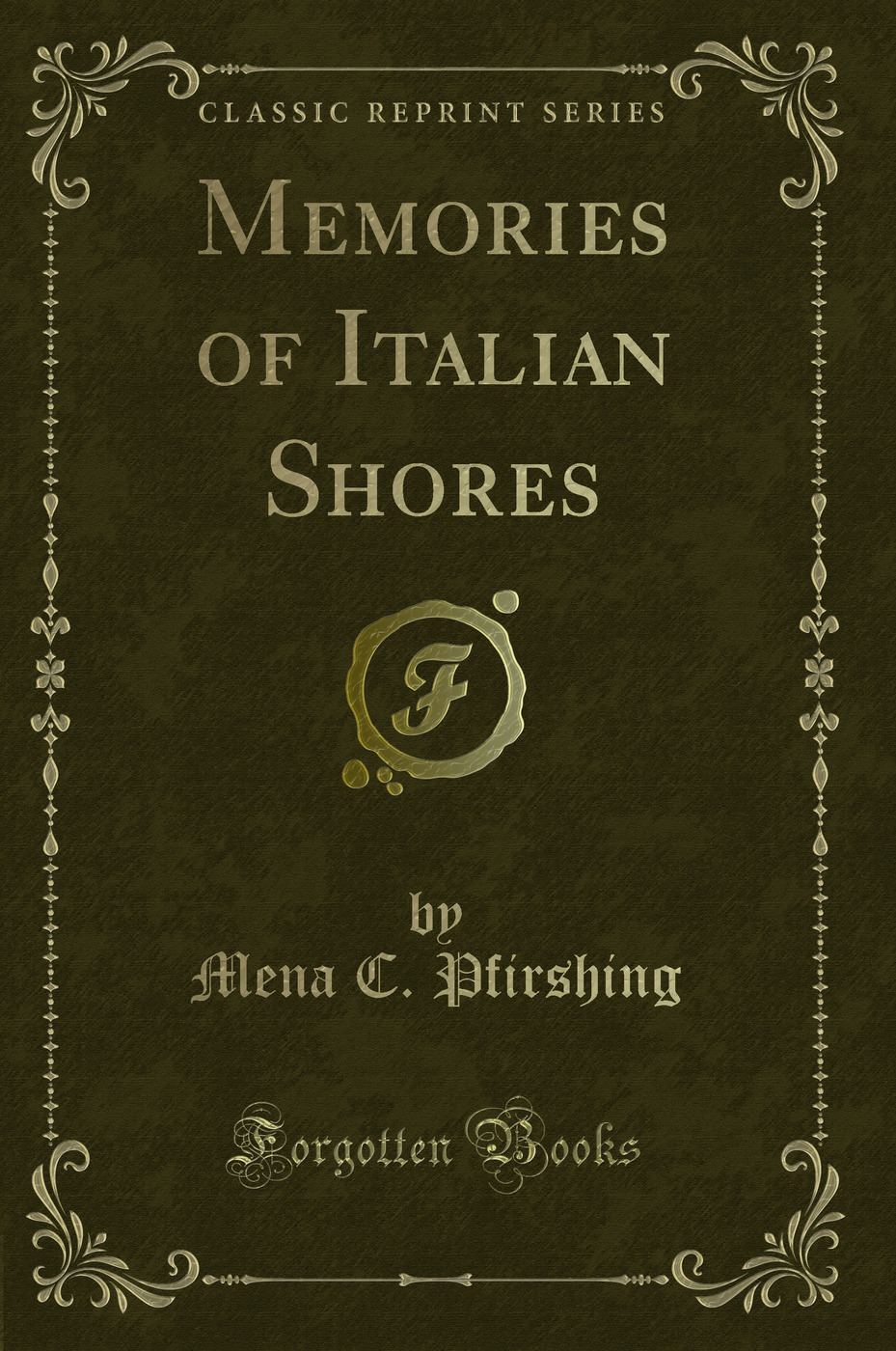 Memories of Italian Shores (Classic Reprint)