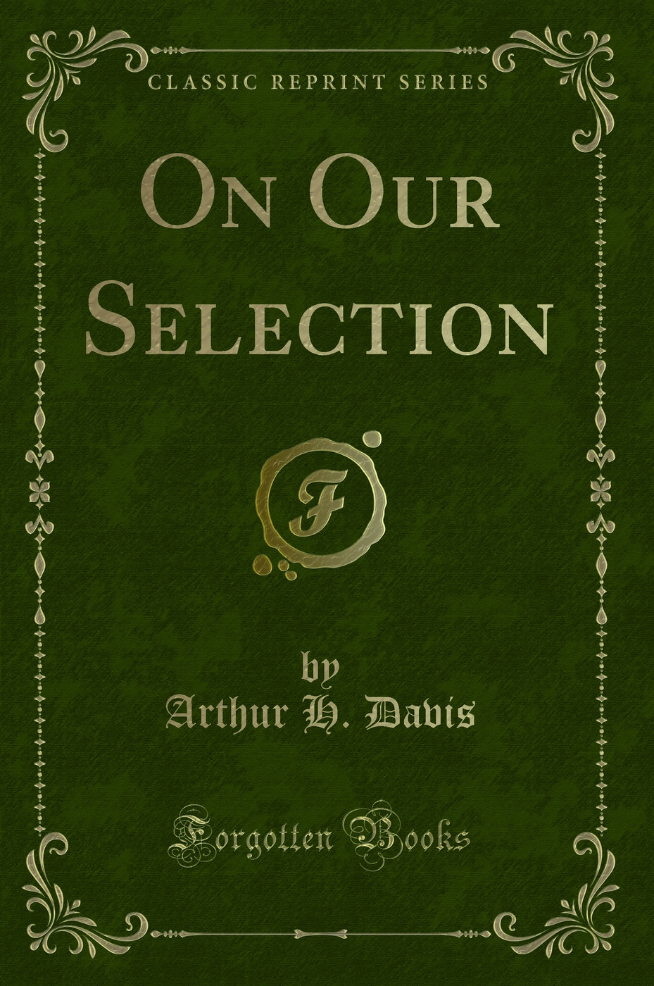 On Our Selection (Classic Reprint)