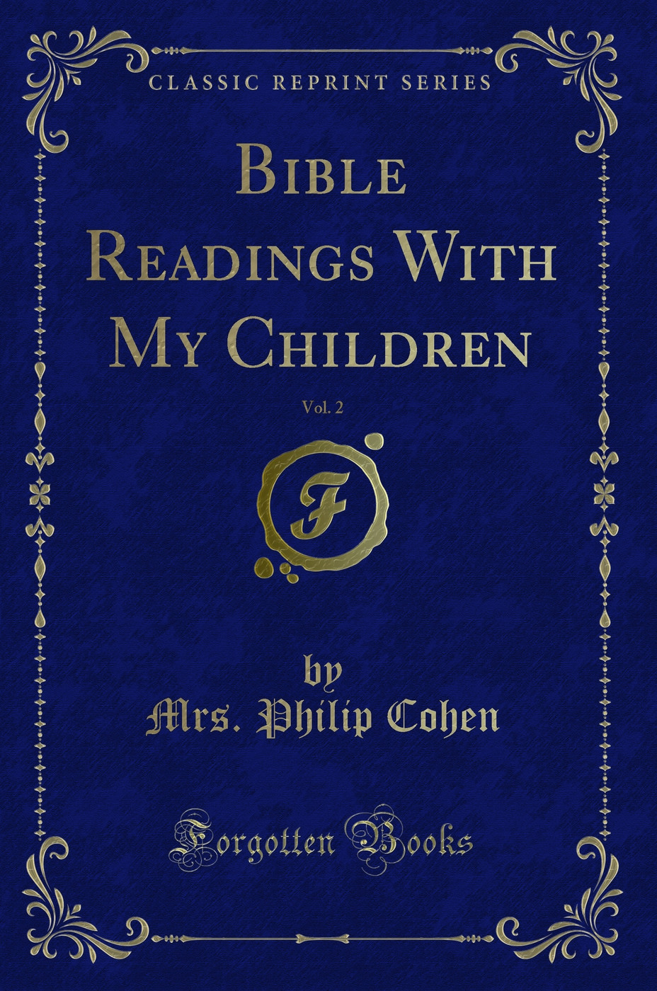 Bible Readings With My Children, Vol. 2 (Classic Reprint)