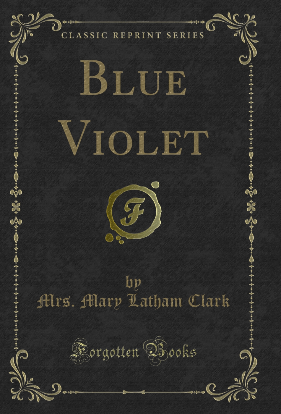 Blue Violet (Classic Reprint)