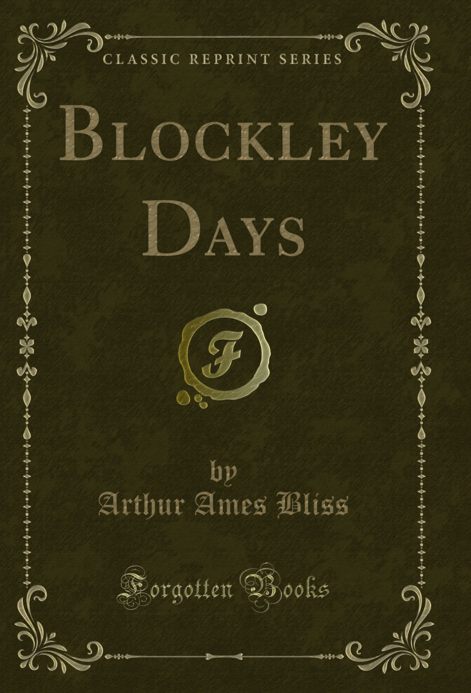 Blockley Days (Classic Reprint)