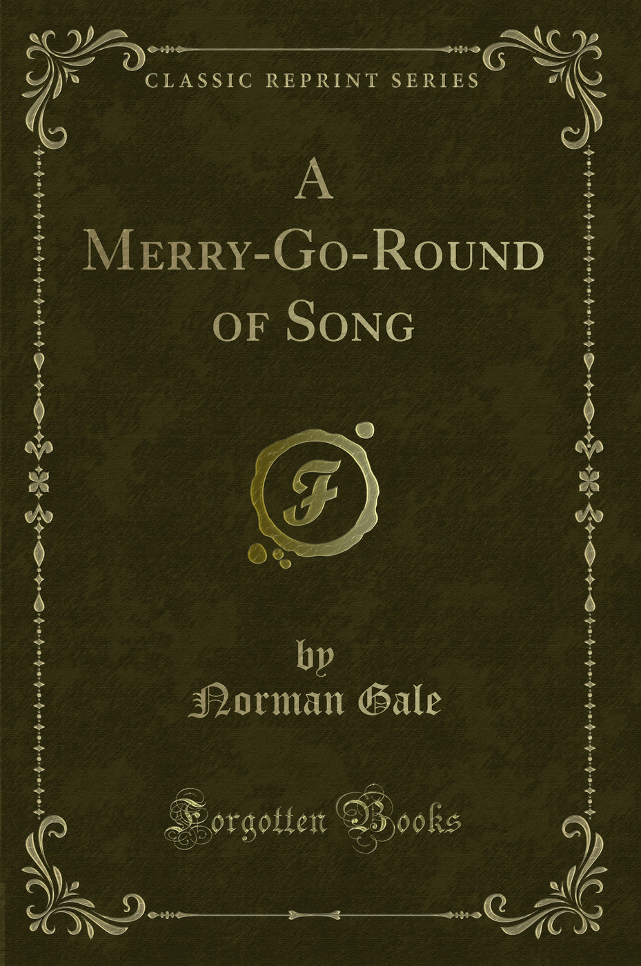 A Merry-Go-Round of Song (Classic Reprint)
