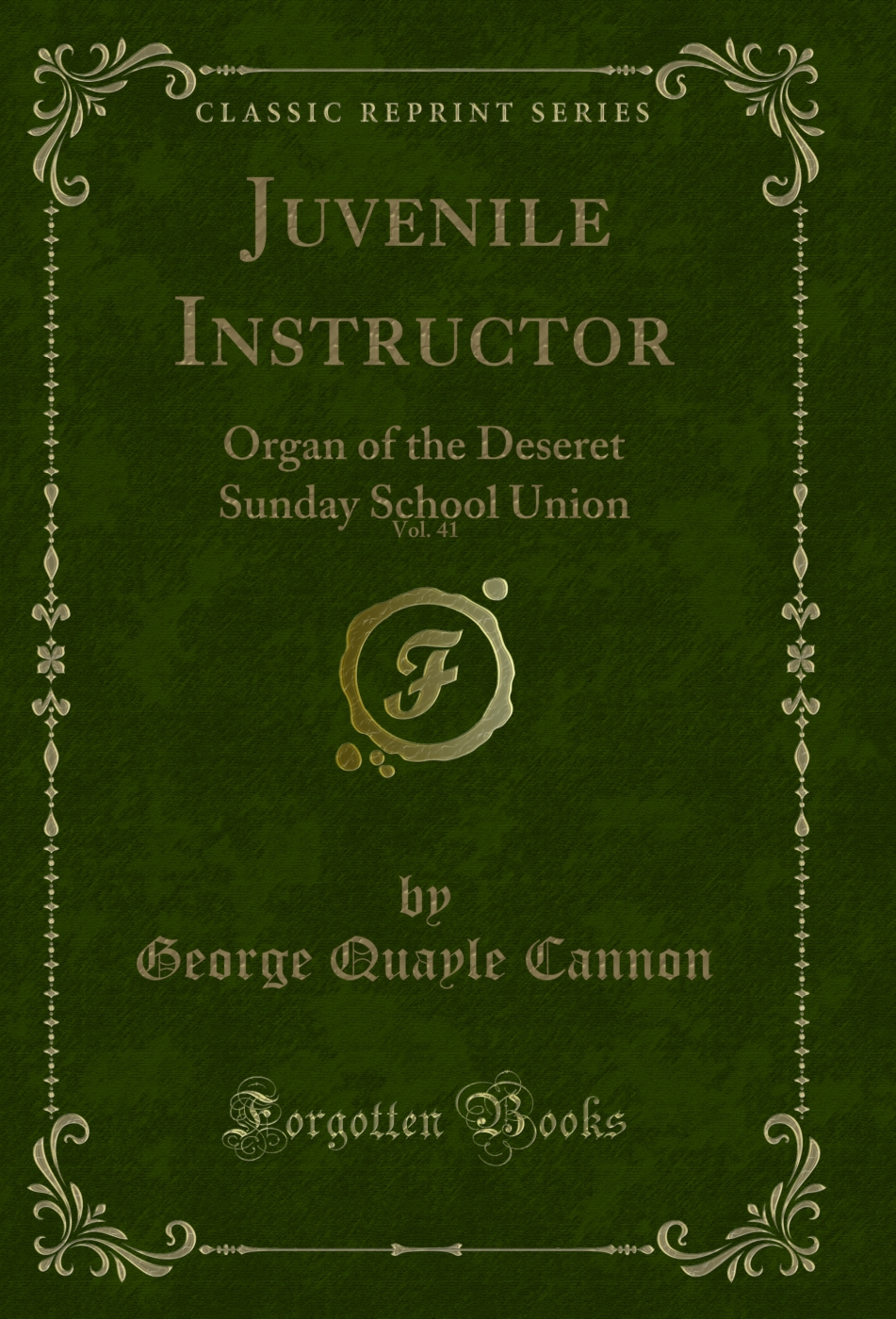 Juvenile Instructor, Vol. 41: Organ of the Deseret Sunday School Union (Classic Reprint)