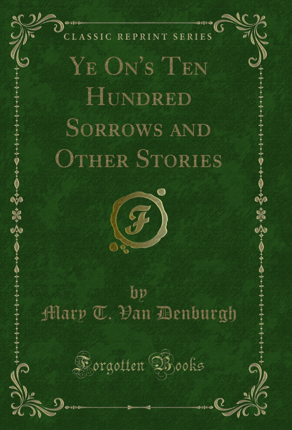 Ye On's Ten Hundred Sorrows and Other Stories (Classic Reprint)