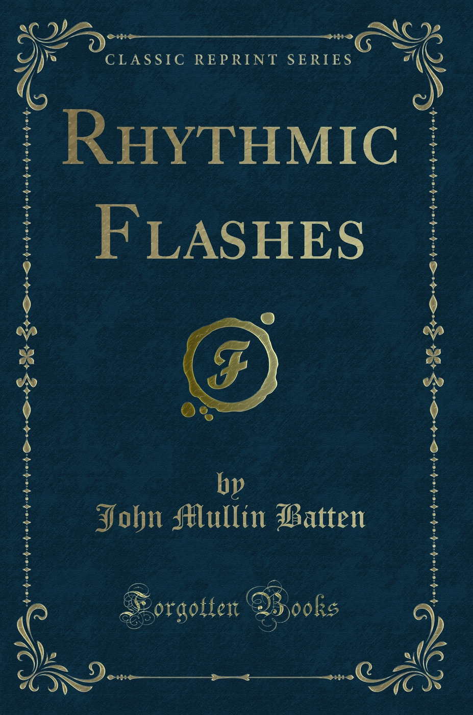 Rhythmic Flashes (Classic Reprint)