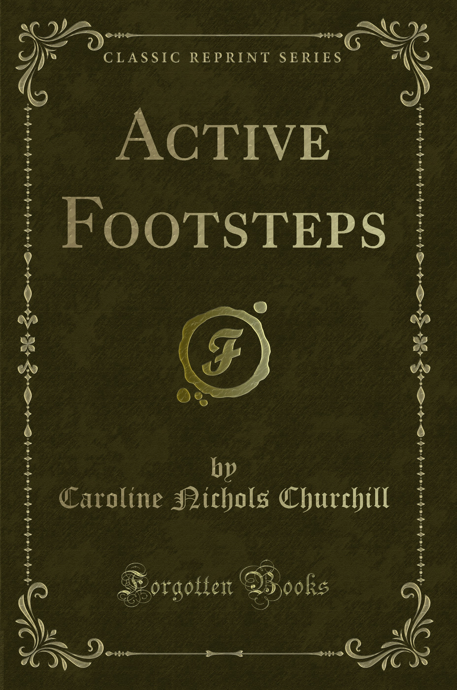 Active Footsteps (Classic Reprint)