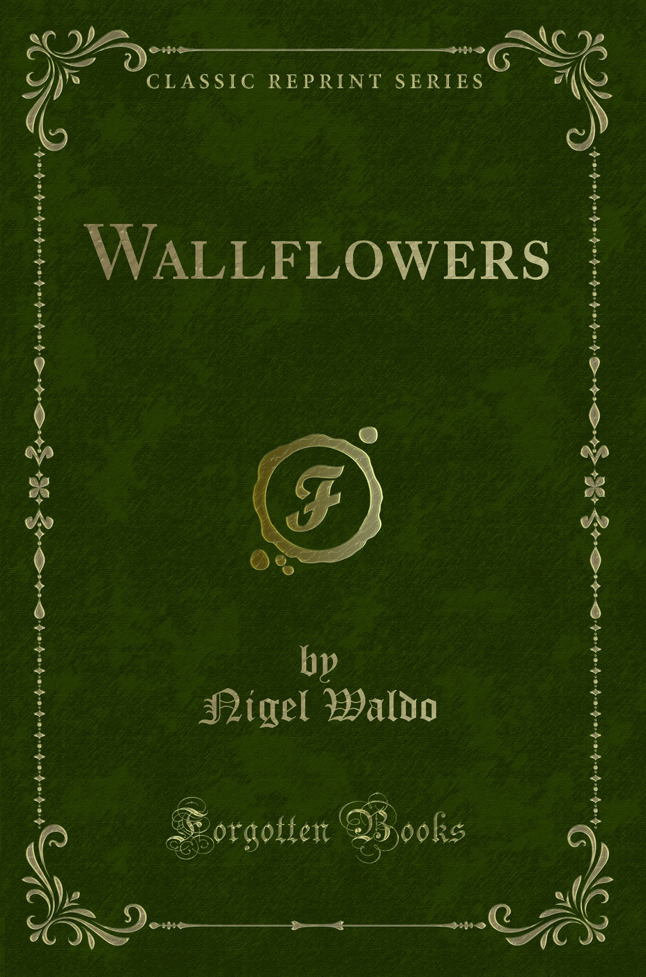 Wallflowers (Classic Reprint)