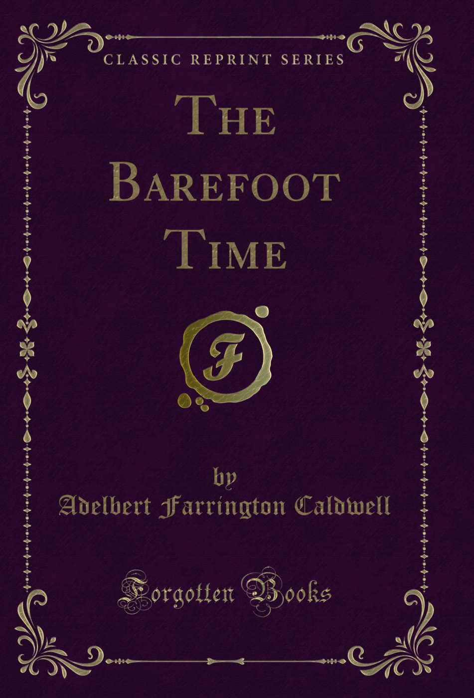 The Barefoot Time (Classic Reprint)