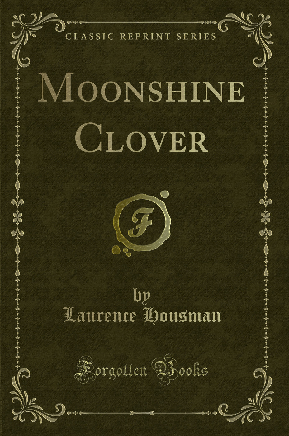 Moonshine Clover (Classic Reprint)