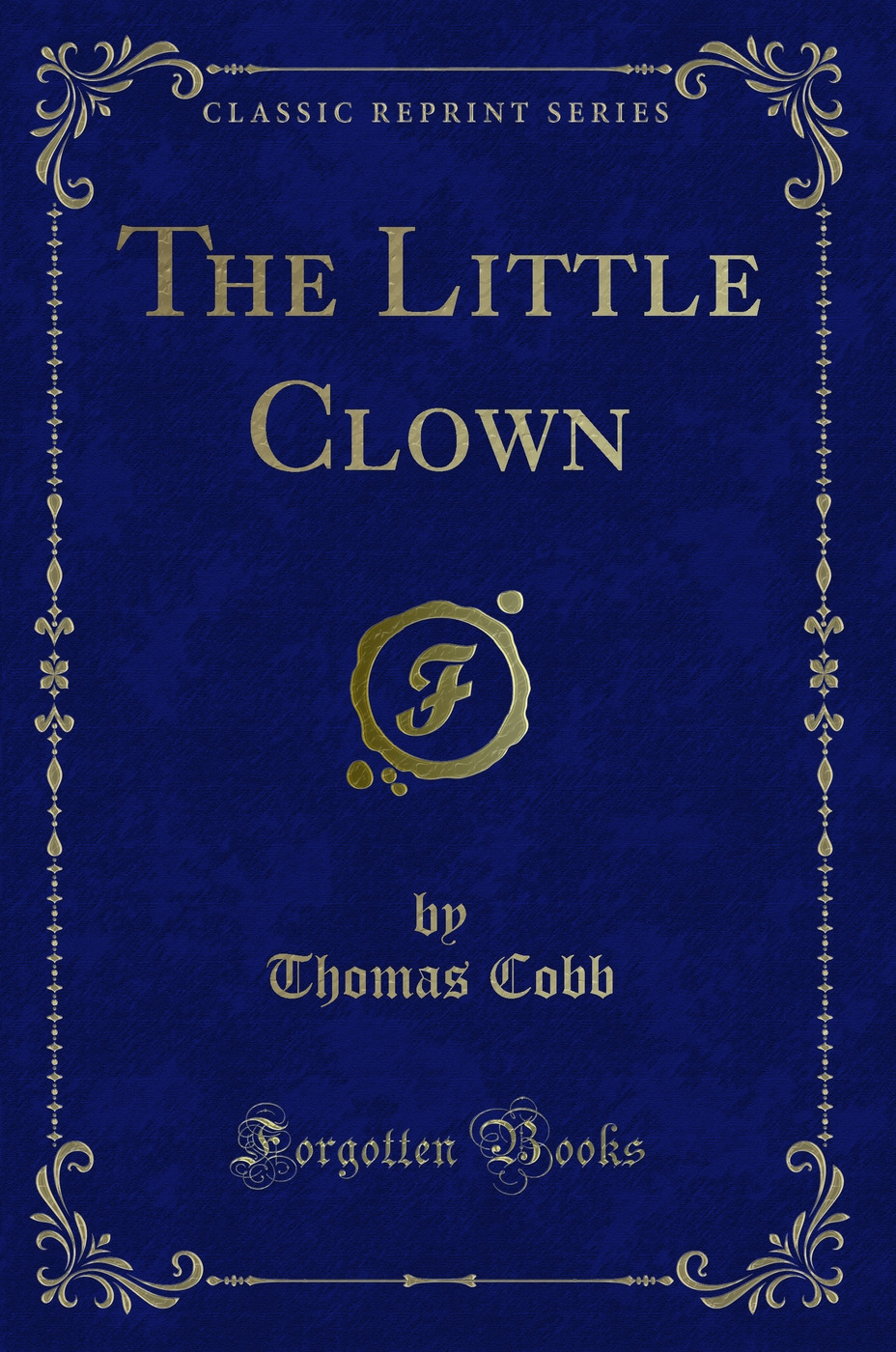 The Little Clown (Classic Reprint)