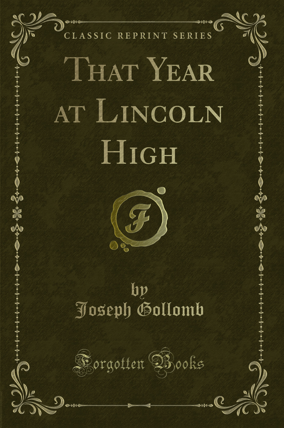 That Year at Lincoln High (Classic Reprint)