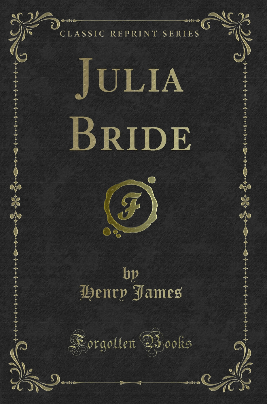 Julia Bride (Classic Reprint)
