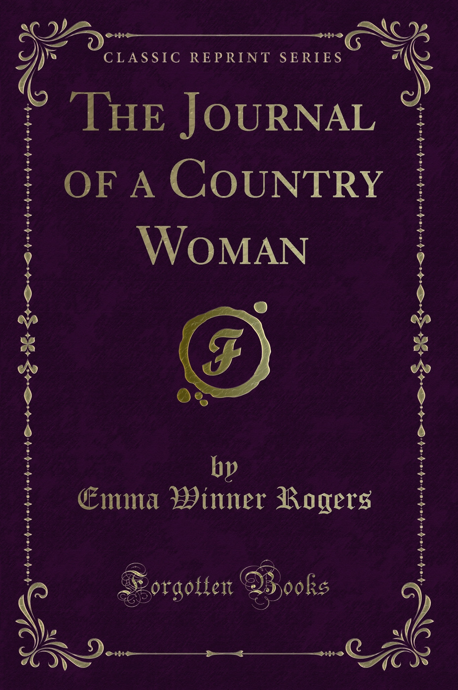 The Journal of a Country Woman (Classic Reprint)