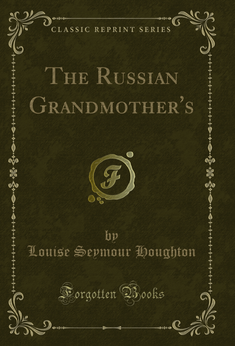 The Russian Grandmother's (Classic Reprint)