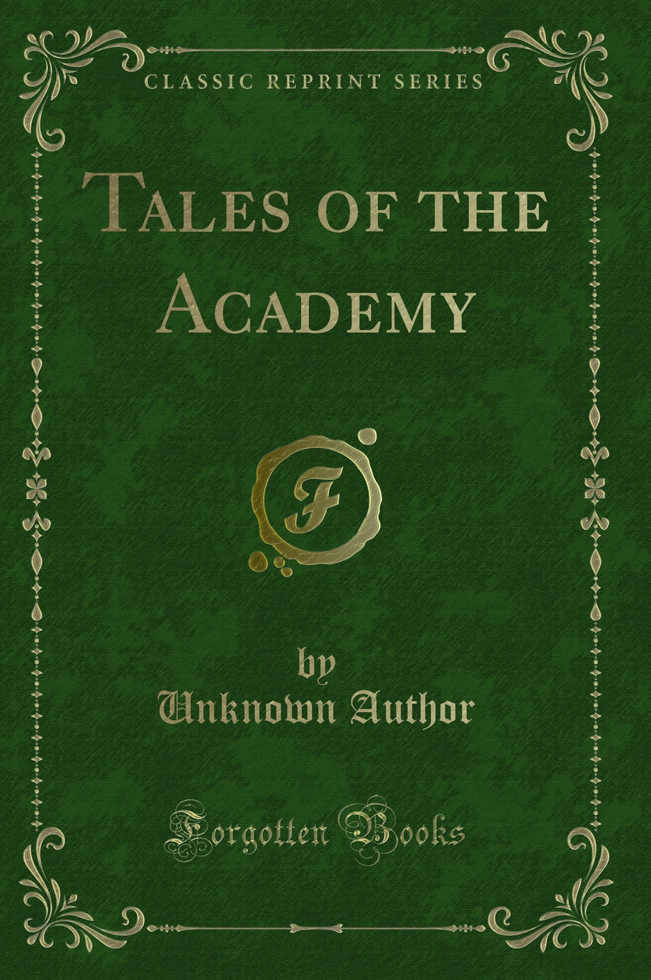 Tales of the Academy (Classic Reprint)