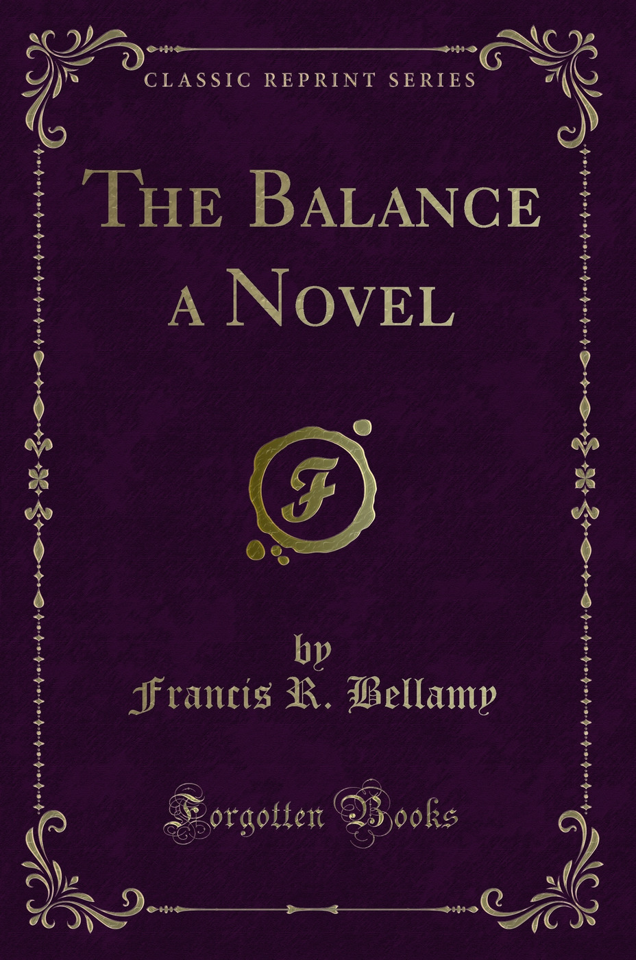 The Balance a Novel (Classic Reprint)
