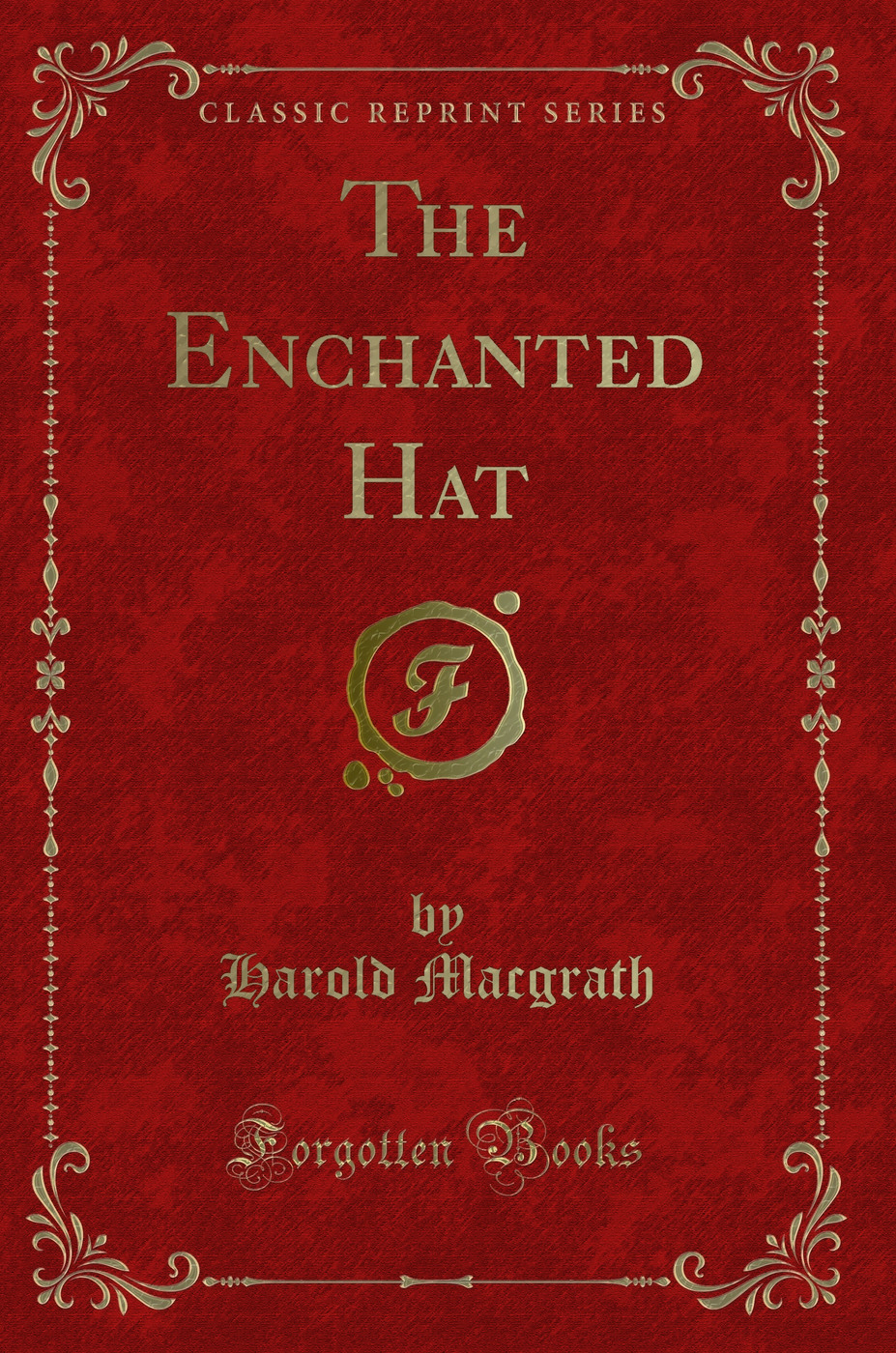 The Enchanted Hat (Classic Reprint)