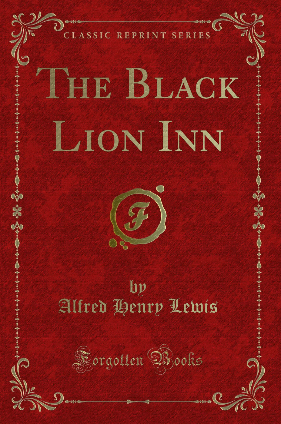 The Black Lion Inn (Classic Reprint)