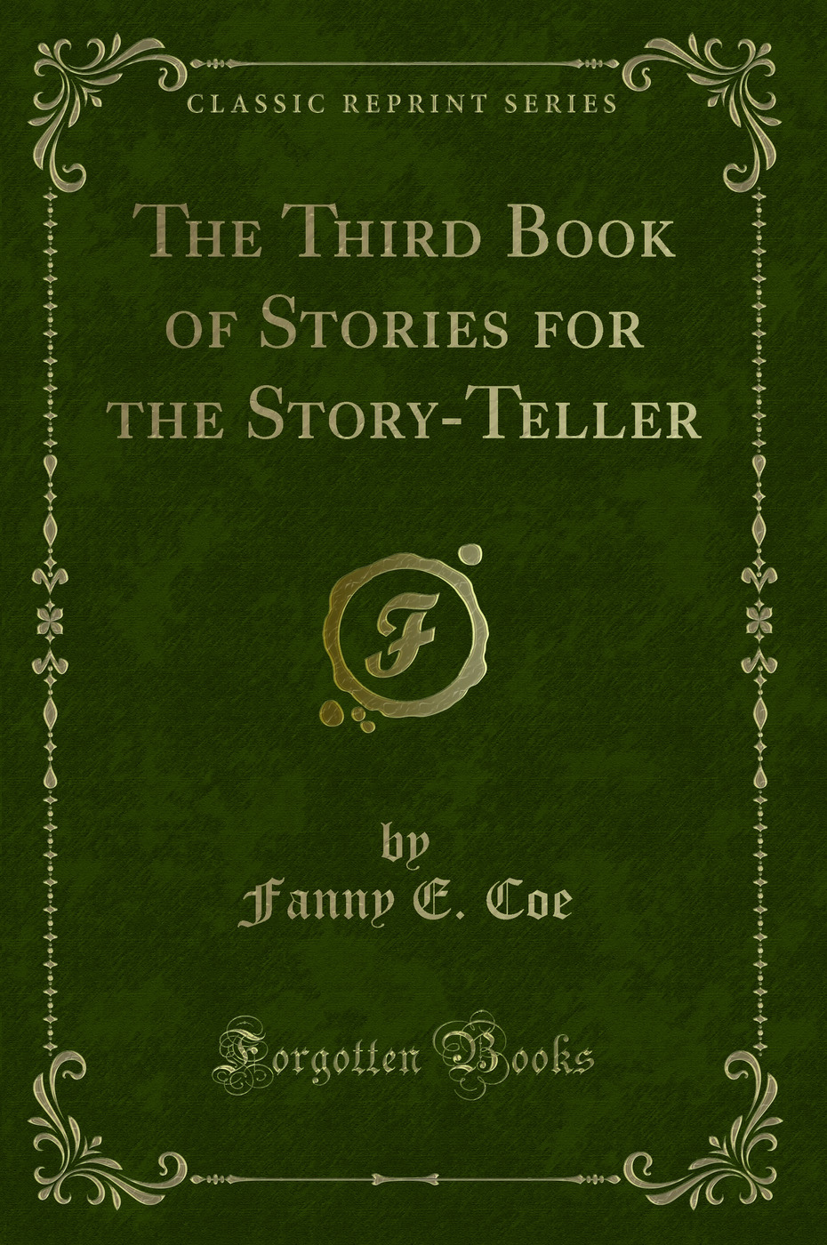The Third Book of Stories for the Story-Teller (Classic Reprint)