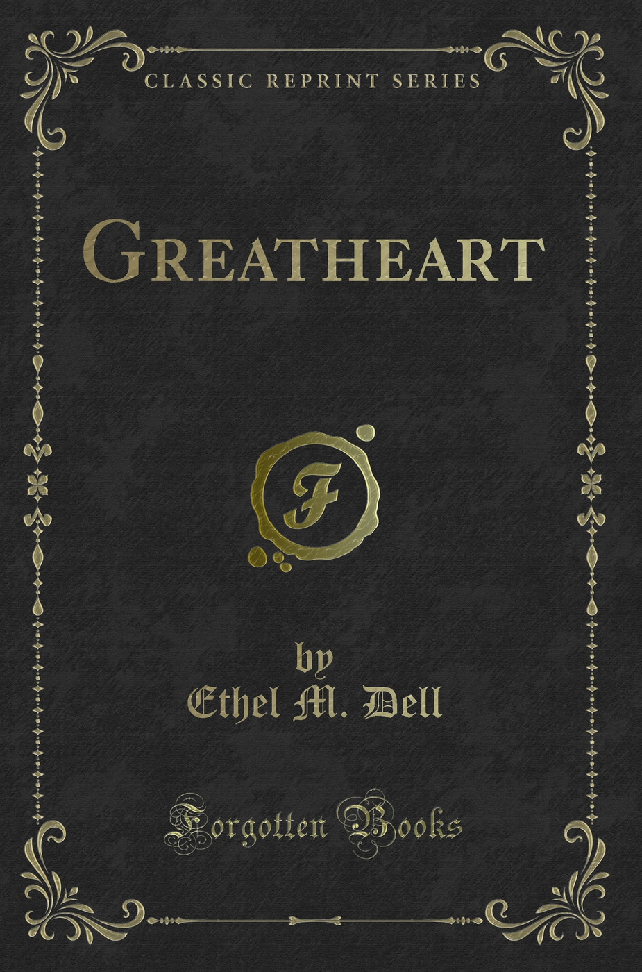 Greatheart (Classic Reprint)