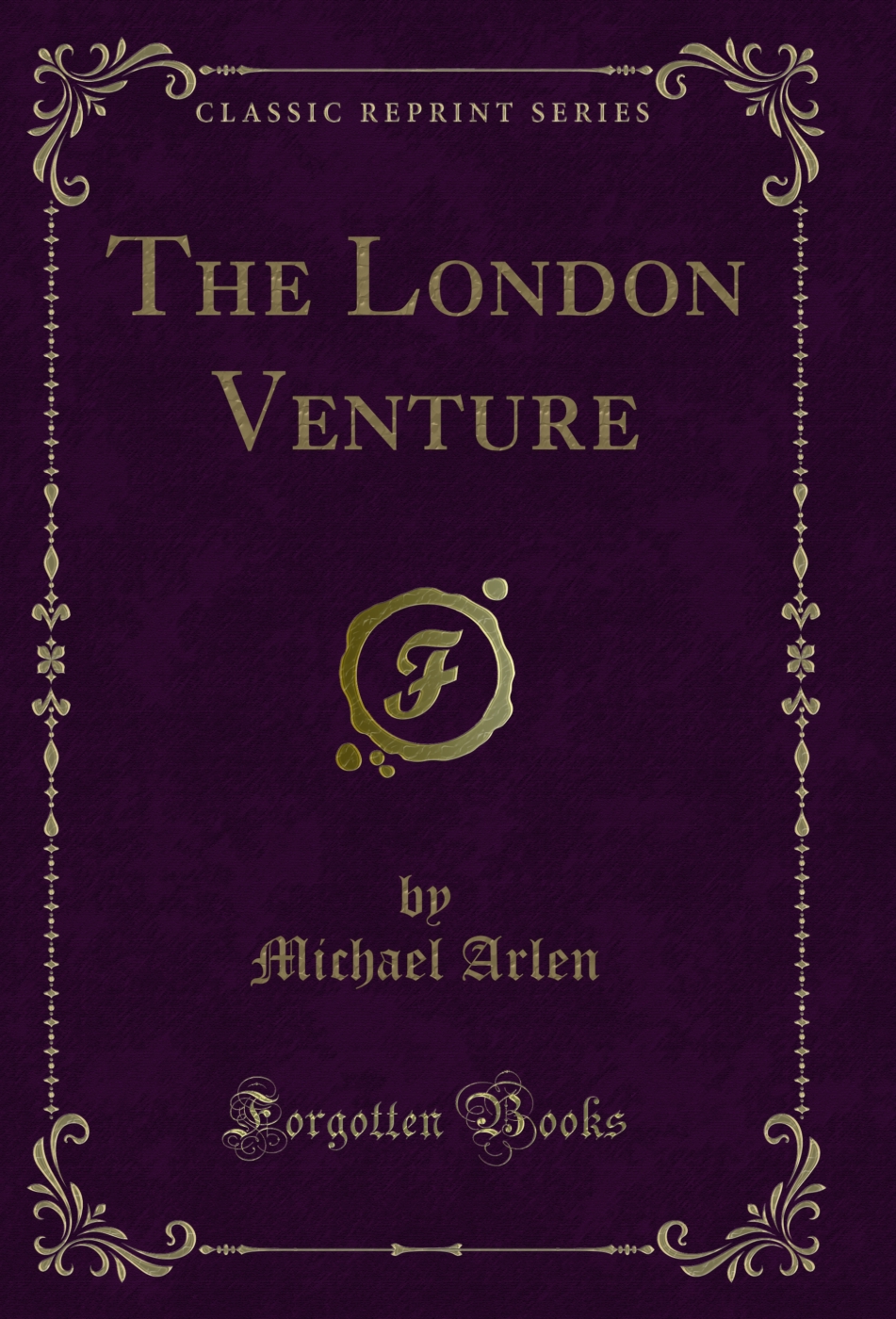 The London Venture (Classic Reprint)