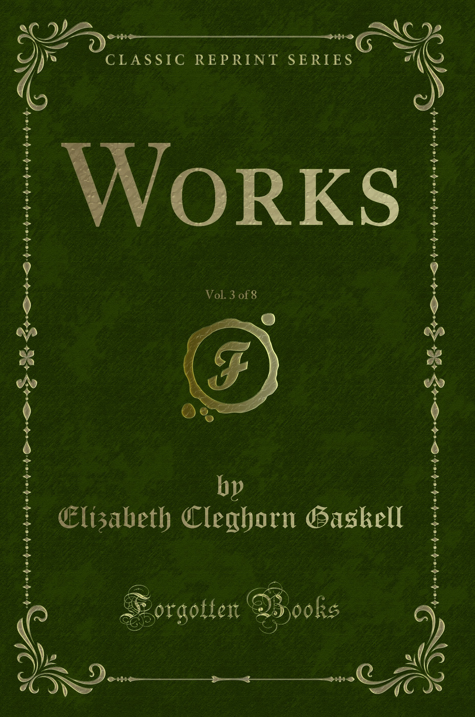 Works, Vol. 3 of 8 (Classic Reprint)