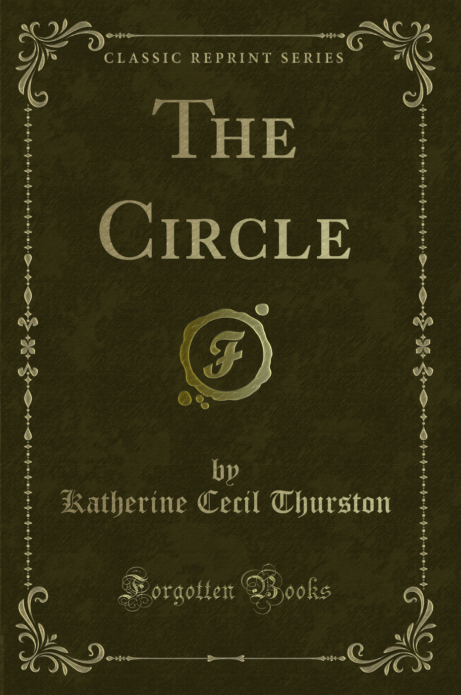 The Circle (Classic Reprint)