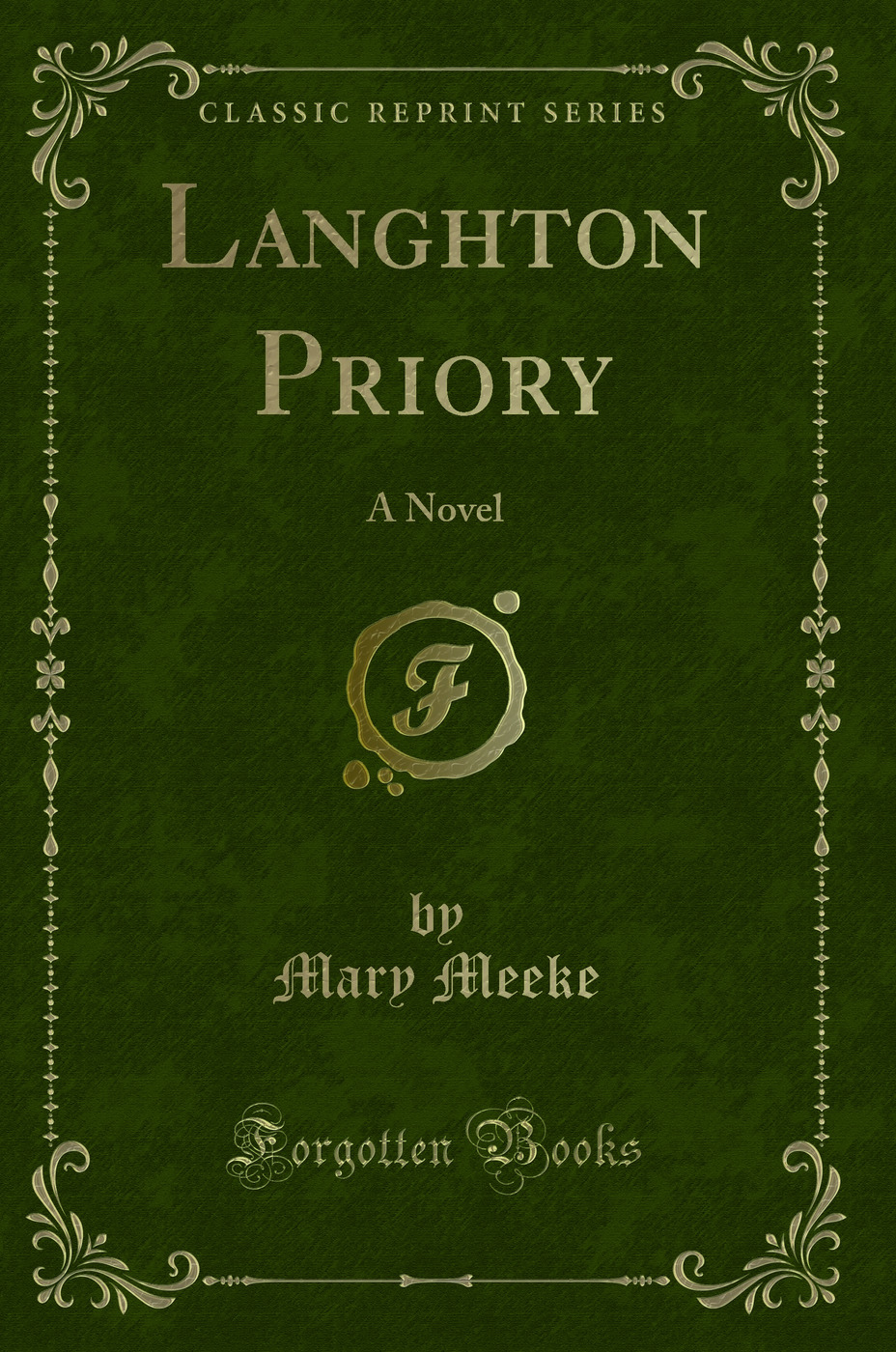 Langhton Priory: A Novel (Classic Reprint)