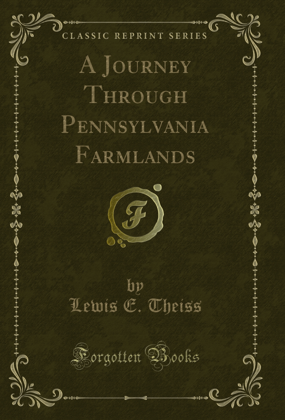 A Journey Through Pennsylvania Farmlands (Classic Reprint)