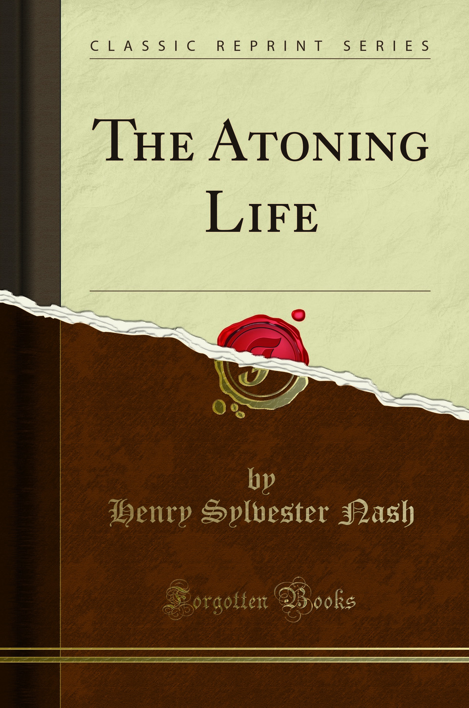 The Atoning Life (Classic Reprint)